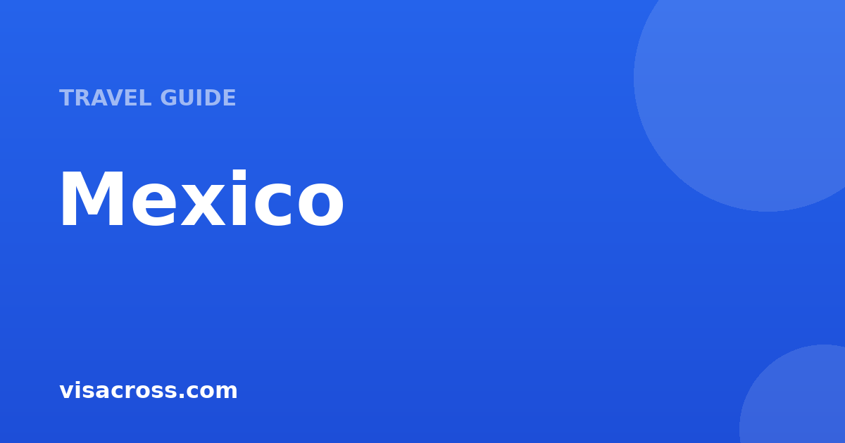 Guide complet de voyage en Mexique 2026 : Tout ce que vous devez savoir